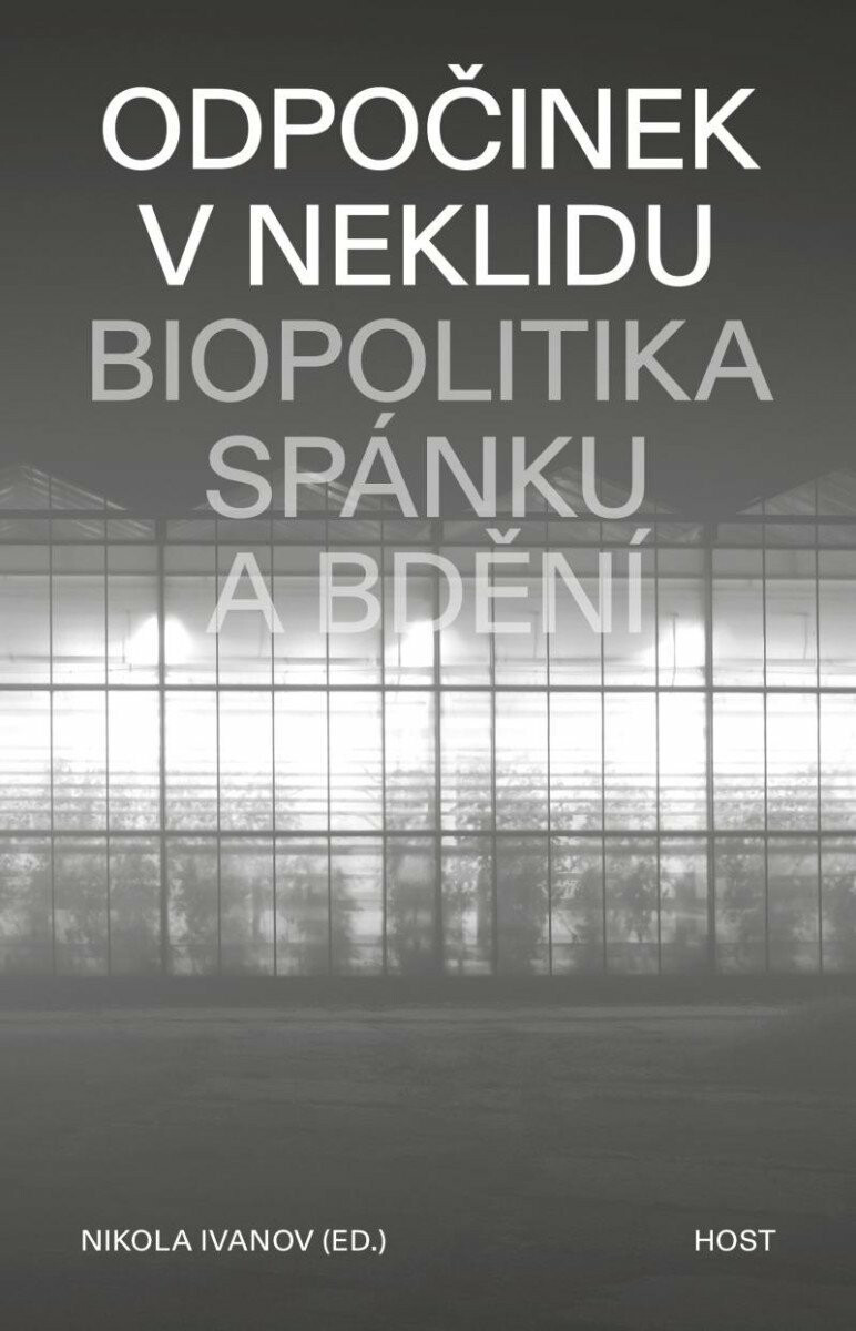 Kniha Odpočinek v neklidu - Biopolitika spánku a bdění