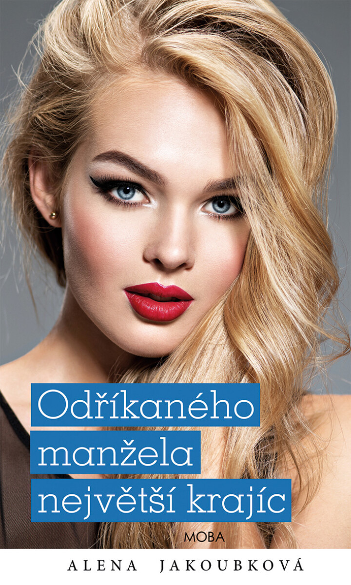 Odříkaného manžela největší krajíc - Alena Jakoubková
