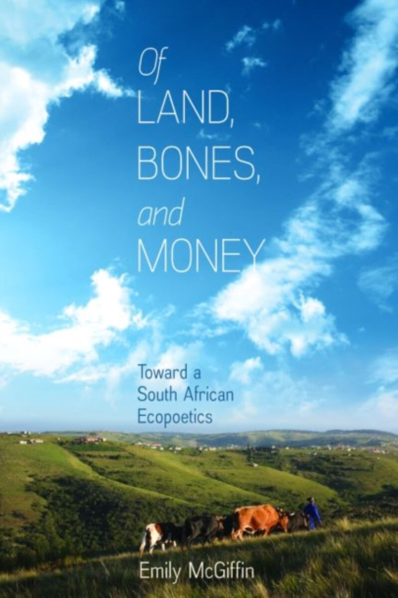 Kniha Of Land, Bones, and Money