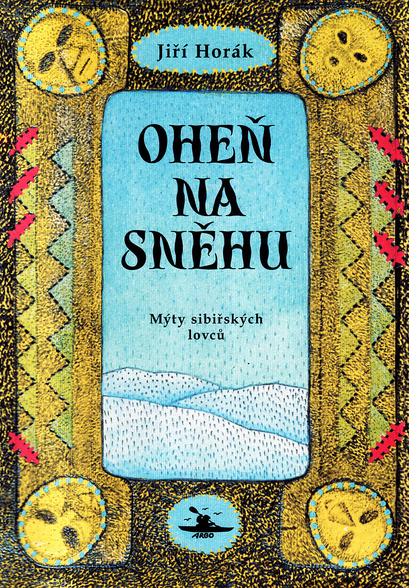 Oheň na sněhu - Jiří Horák