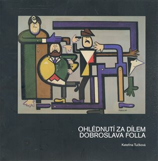 Kniha Ohlédnutí za dílem Dobroslava Folla