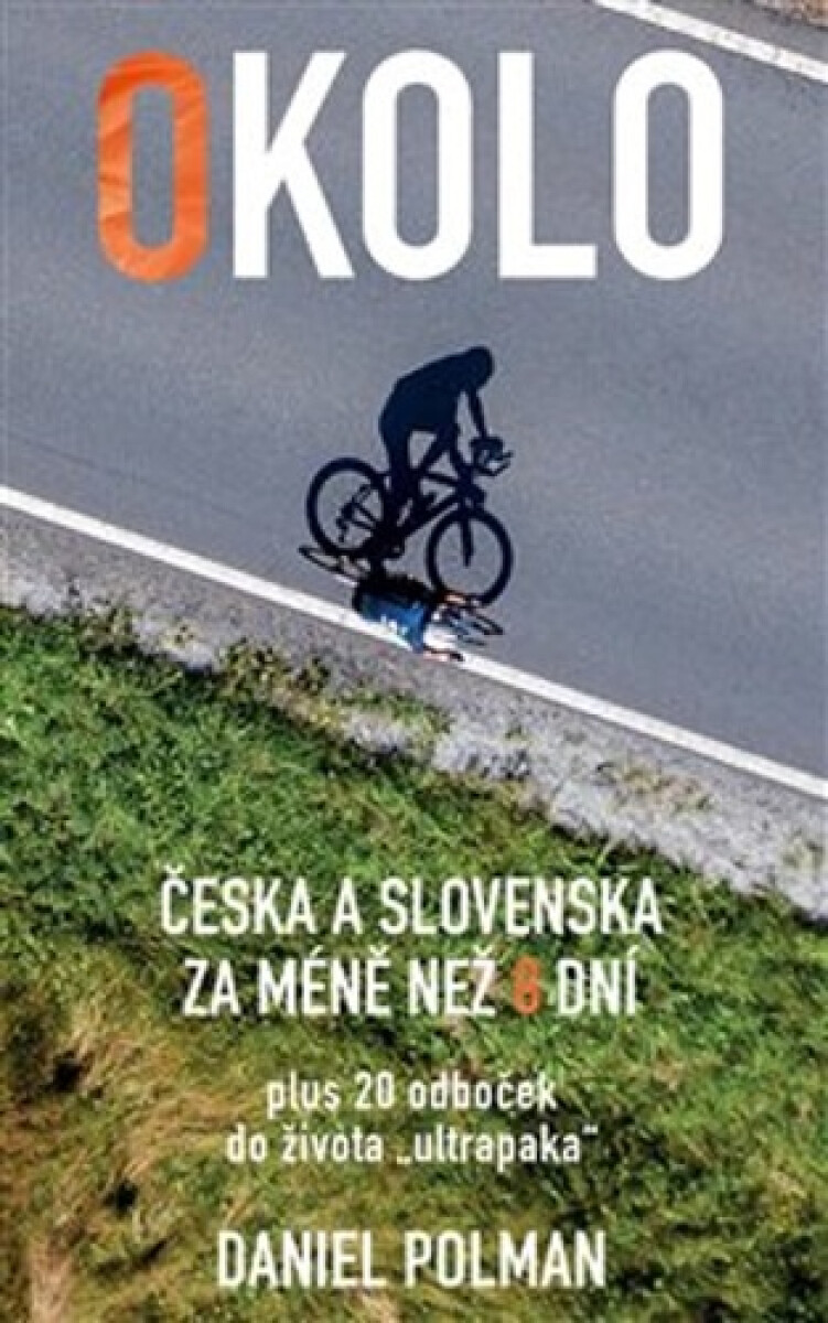Levně Okolo Česka a Slovenska za méně než 8 dní - Daniel Polman