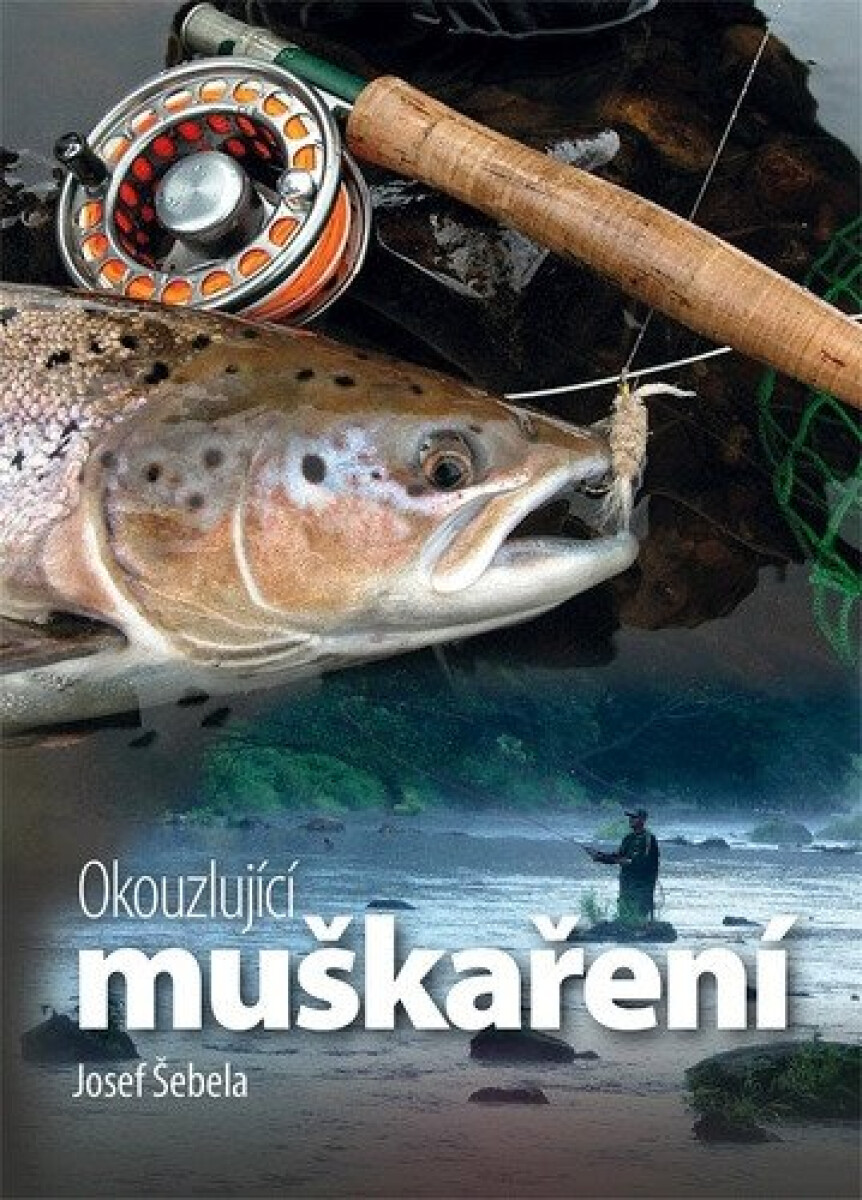 Kniha Okouzlující muškaření