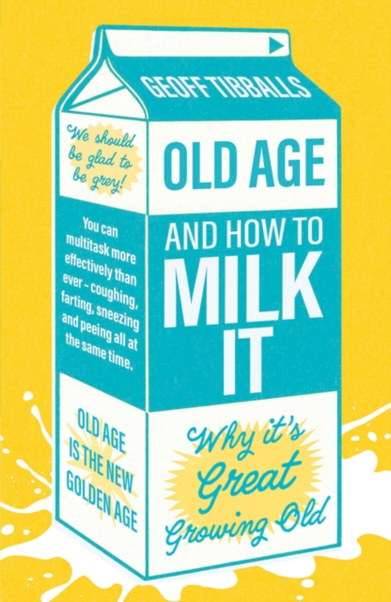 Kniha Old Age and How To Milk It