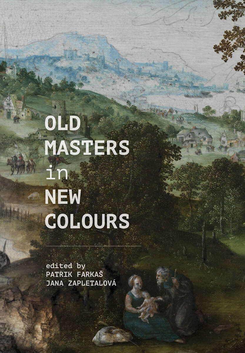 Old Masters in New Colours - Jana Zapletalová, Patrik Farkaš