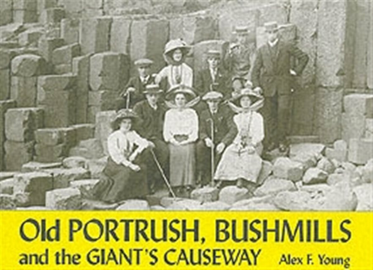 Old Portrush, Bushmills and the Giant's Causeway - Alex F. Young