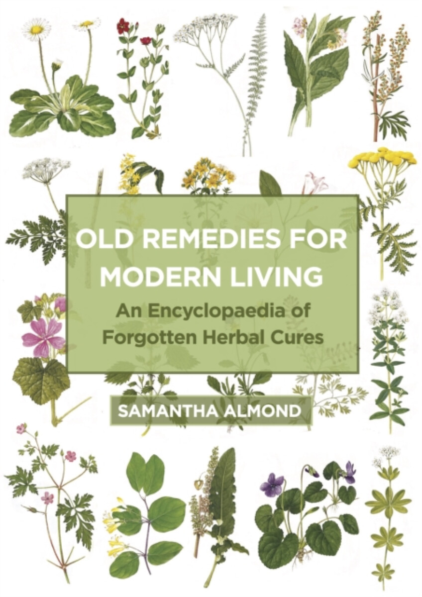 Old Remedies for Modern Living - Samantha Almond