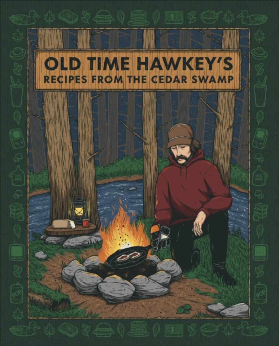 Kniha Old Time Hawkey's Recipes from the Cedar Swamp