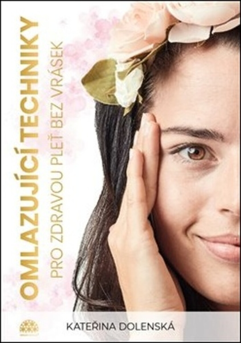Kniha Omlazující techniky pro zdravou pleť bez vrásek