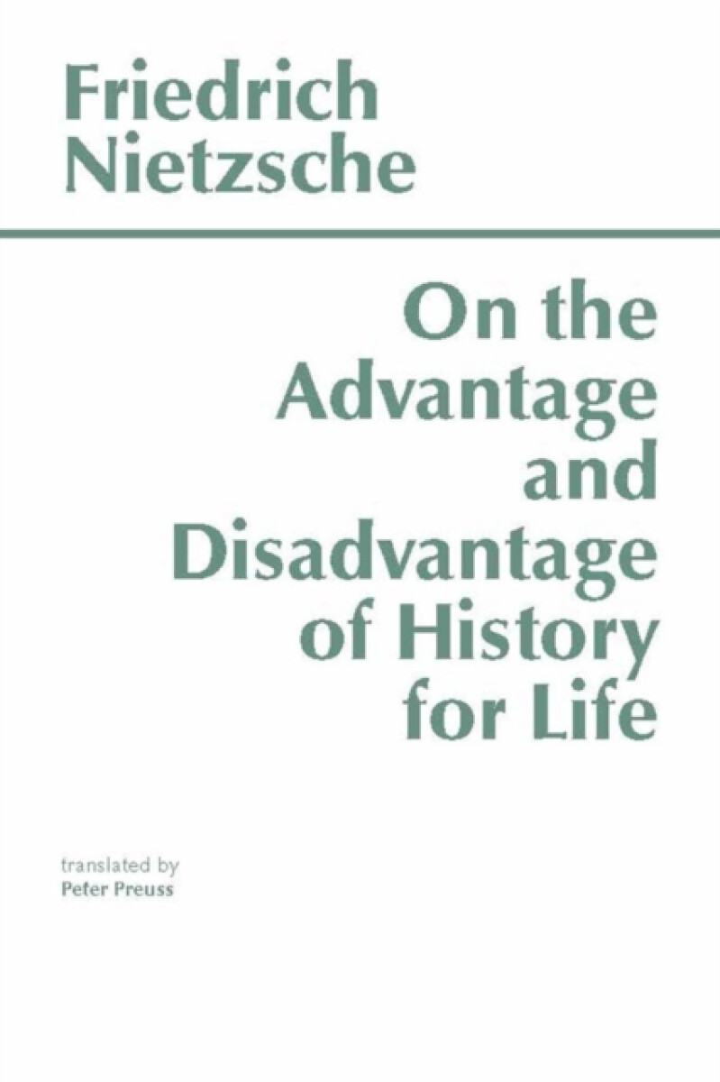 Kniha On the Advantage and Disadvantage of History for Life