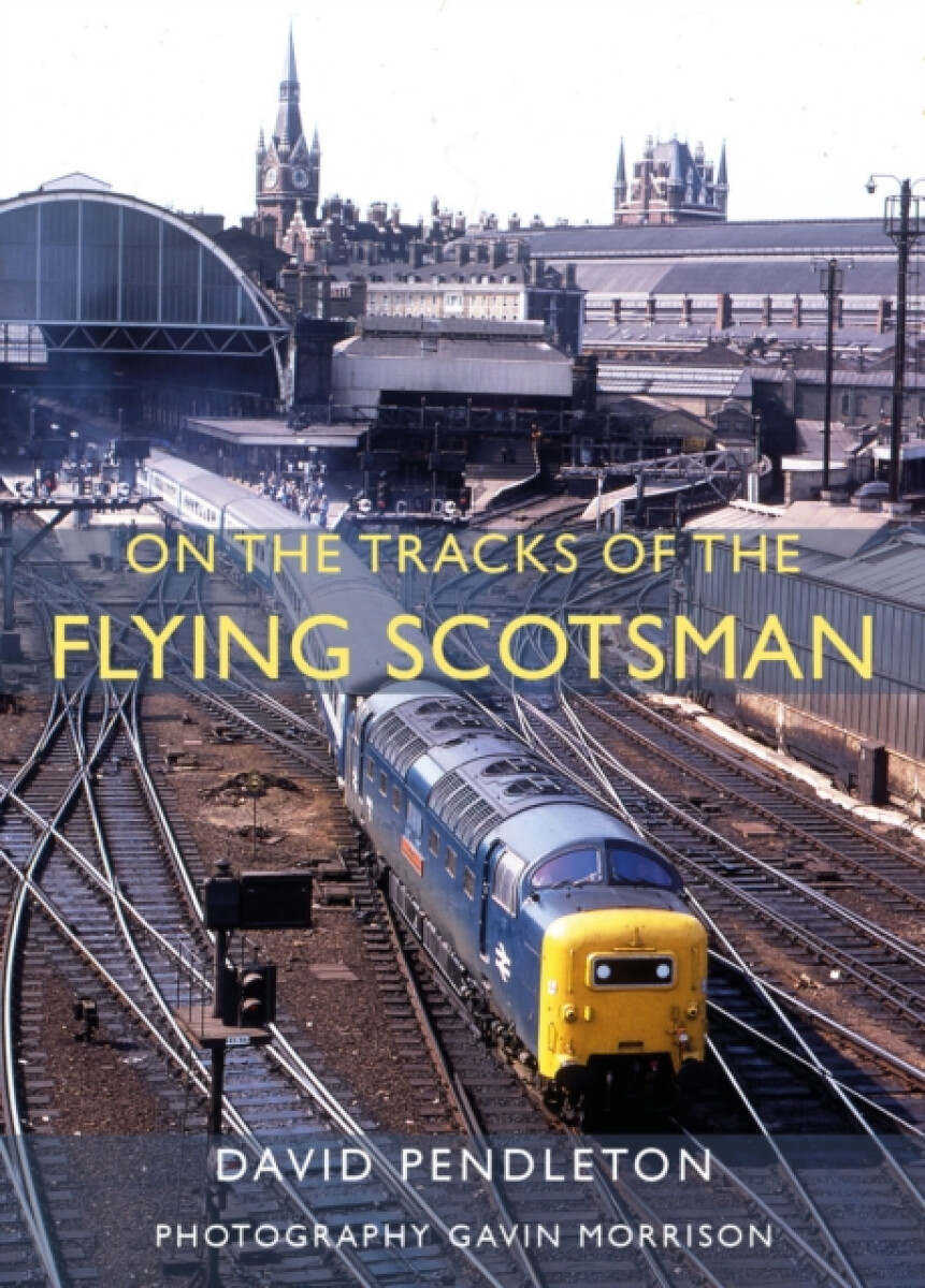 Kniha On The Tracks Of The Flying Scotsman
