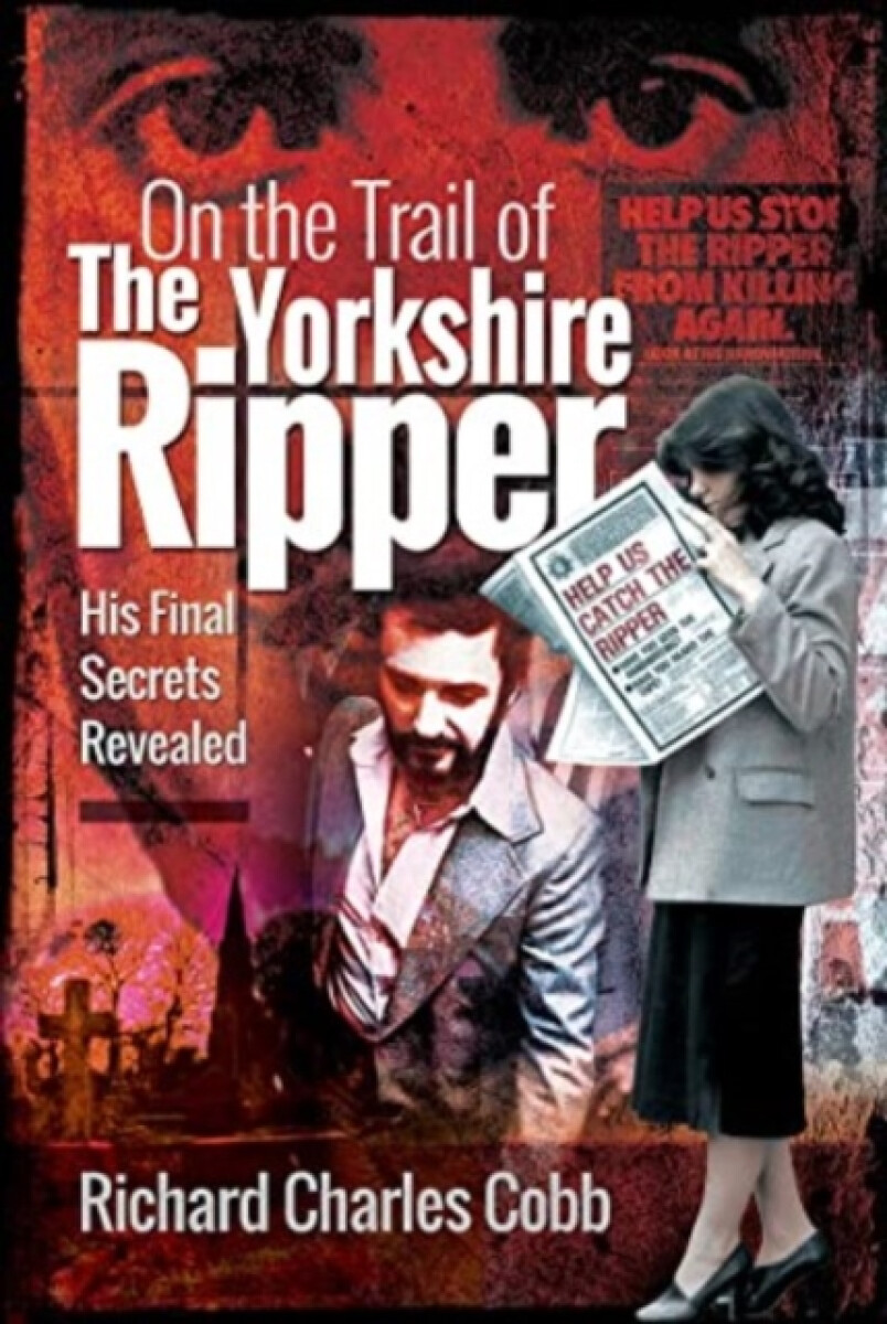 Kniha On the Trail of the Yorkshire Ripper
