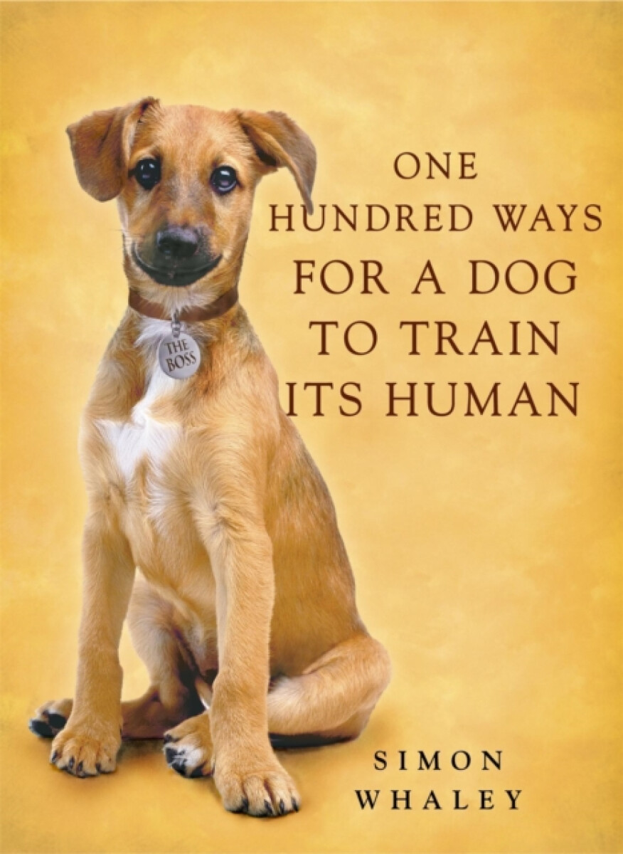 Kniha One Hundred Ways for a Dog to Train Its Human