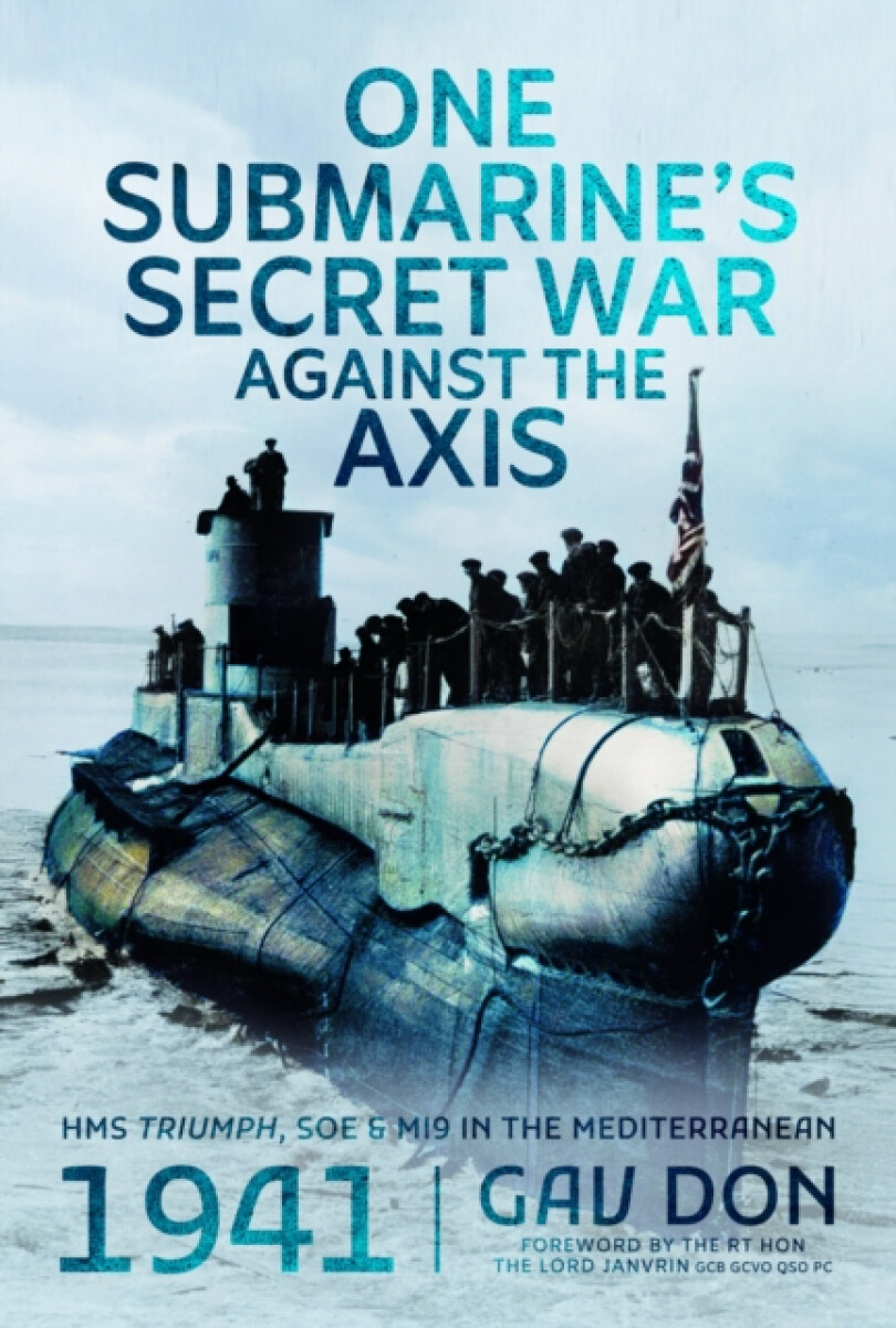 Kniha One Submarine's Secret War Against the Axis