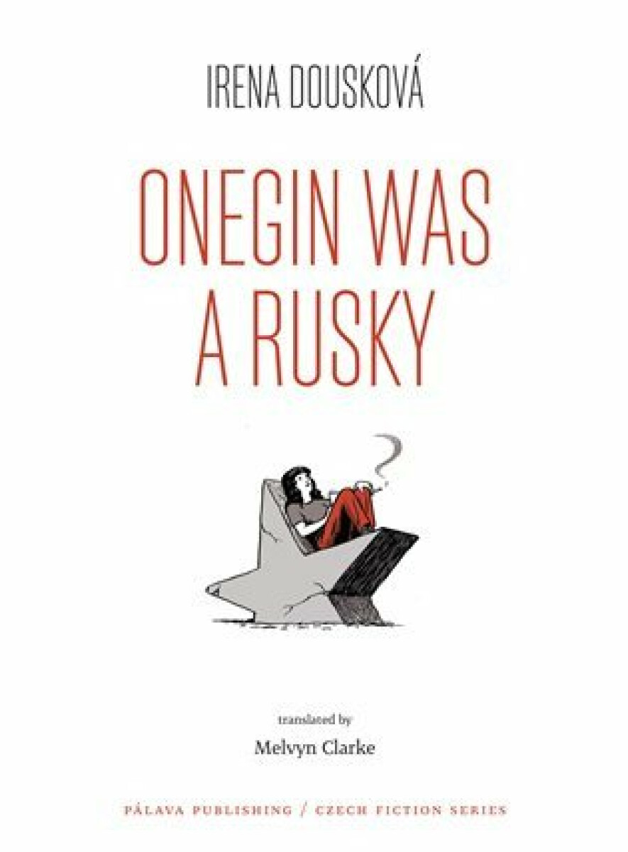 Onegin Was a Rusky (Oněgin byl Rusák - anglicky) koupíte na Knihydobrovsky.cz