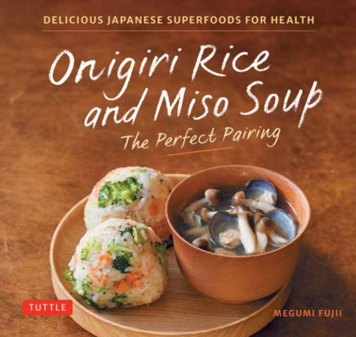 Kniha Onigiri Rice and Miso Soup - The Perfect Pairing