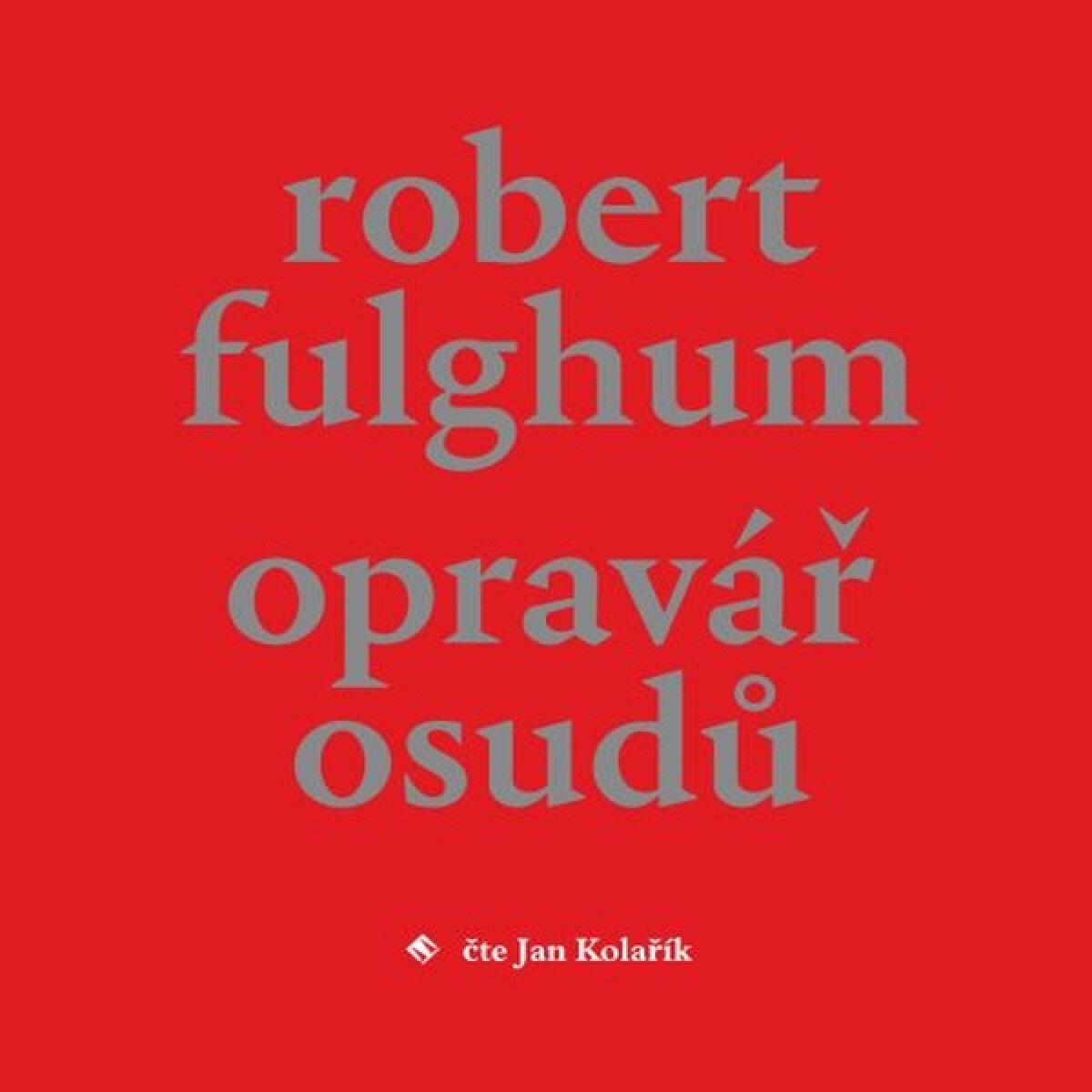 Levně Opravář osudů - Robert Fulghum - audiokniha