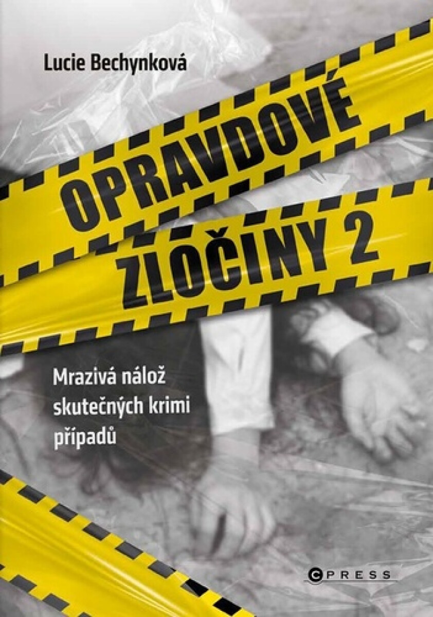 Kniha Opravdové zločiny 2 - Mrazivá nálož skutečných krimi případů