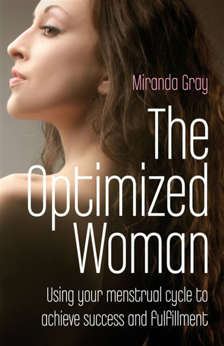 Kniha Optimized Woman, The - Using your menstrual cycle to achieve success and fulfillment