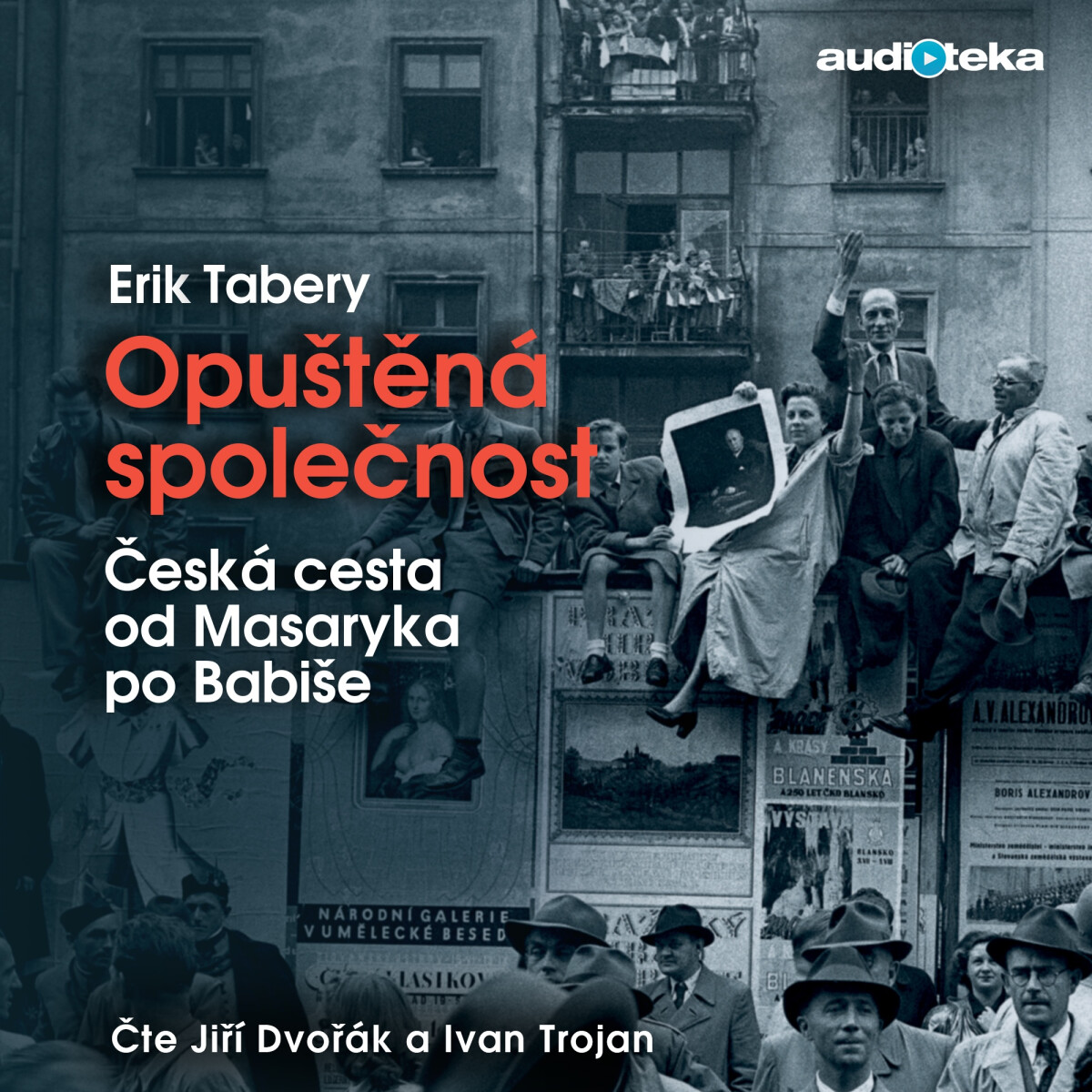 Levně Opuštěná společnost - Erik Tabery - audiokniha