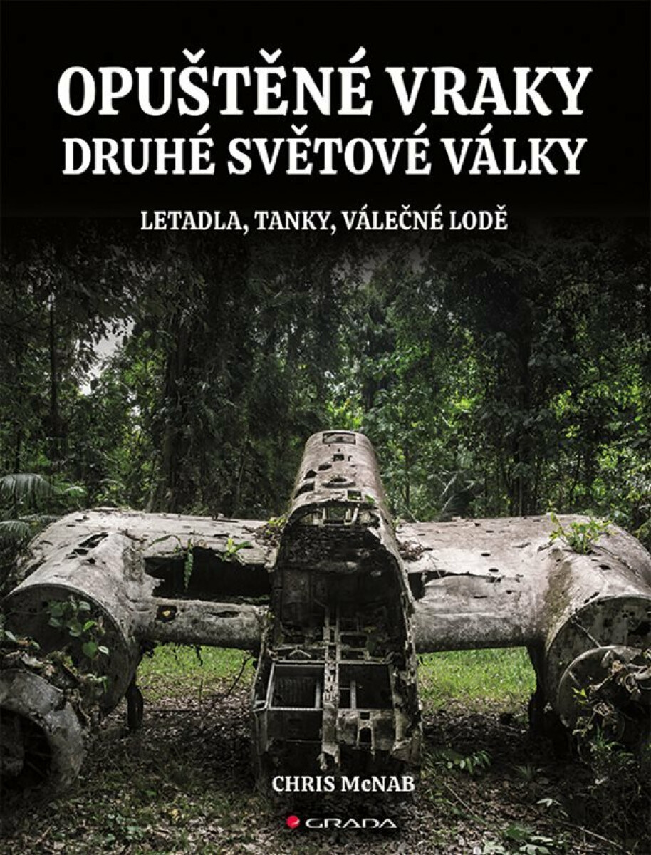 Kniha Opuštěné vraky druhé světové války