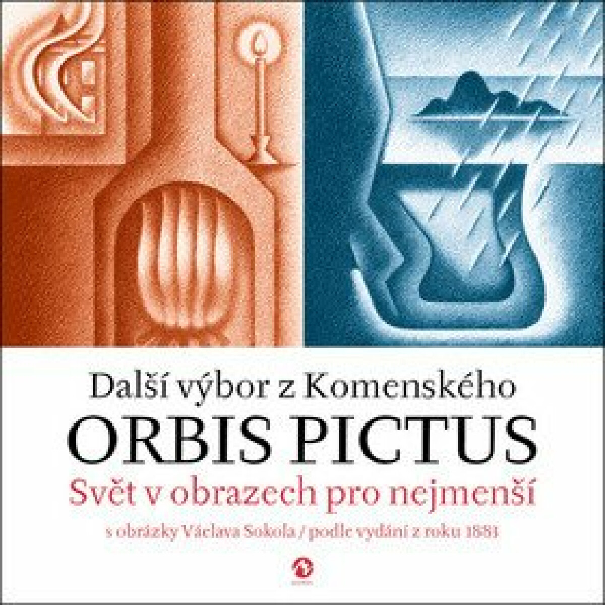 Kniha Orbis pictus - Svět v obrazech pro nejmenší II. s obrázky Václava Sokola / podle vydání z roku 1883