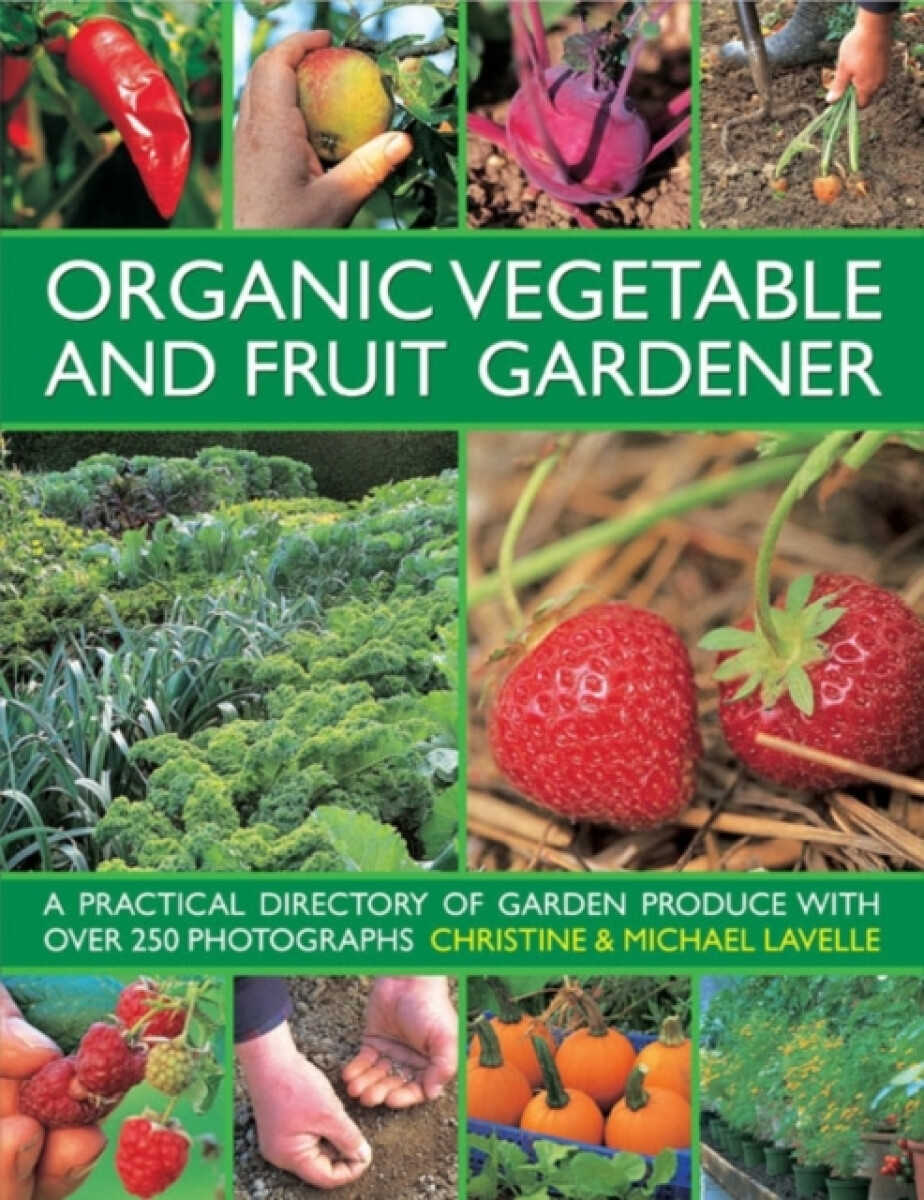 Kniha Organic Vegetable and Fruit Gardener