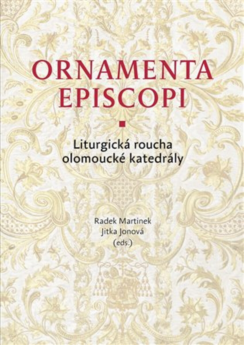 Kniha Ornamenta episcopi - Liturgická roucha olomoucké katedrály