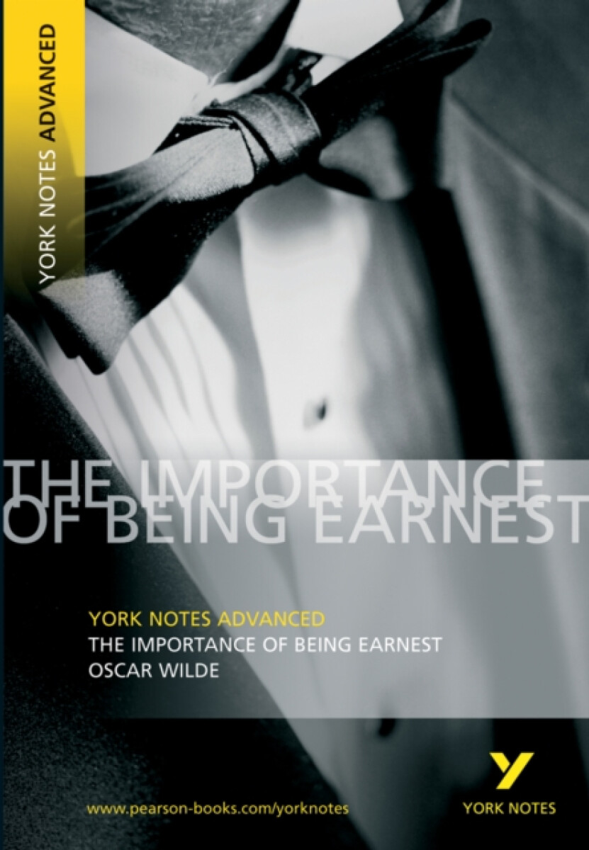 Kniha Importance of Being Earnest: York Notes Advanced everything you need to catch up, study and prepare for and 2023 and 2024 exams and assessments
