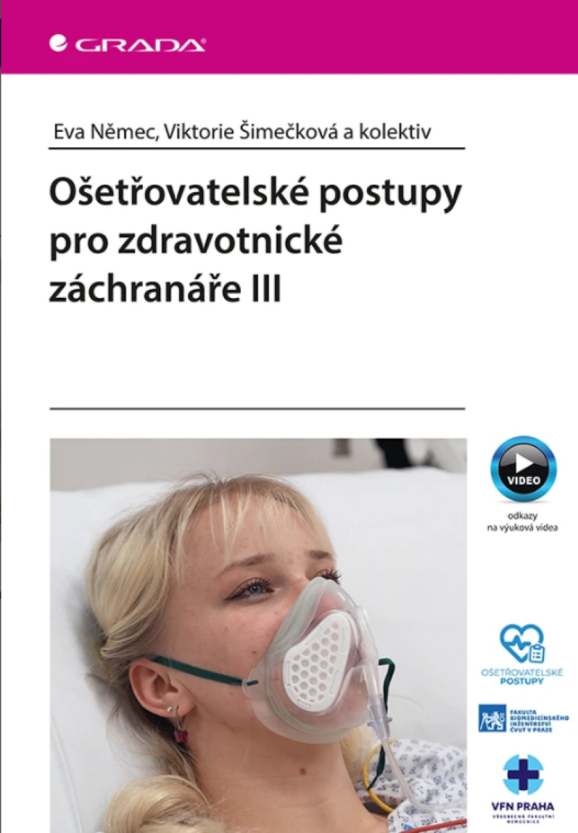 Ošetřovatelské postupy pro zdravotnické záchranáře III - kolektiv autorů, Eva Němec, Viktorie Šimečková