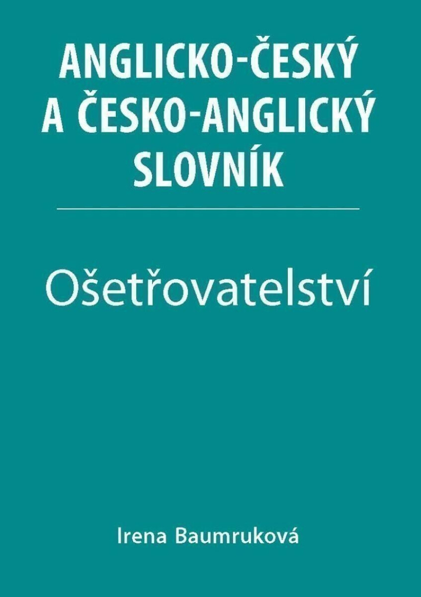 Kniha Ošetřovatelství - Anglicko-český a česko-anglický slovník