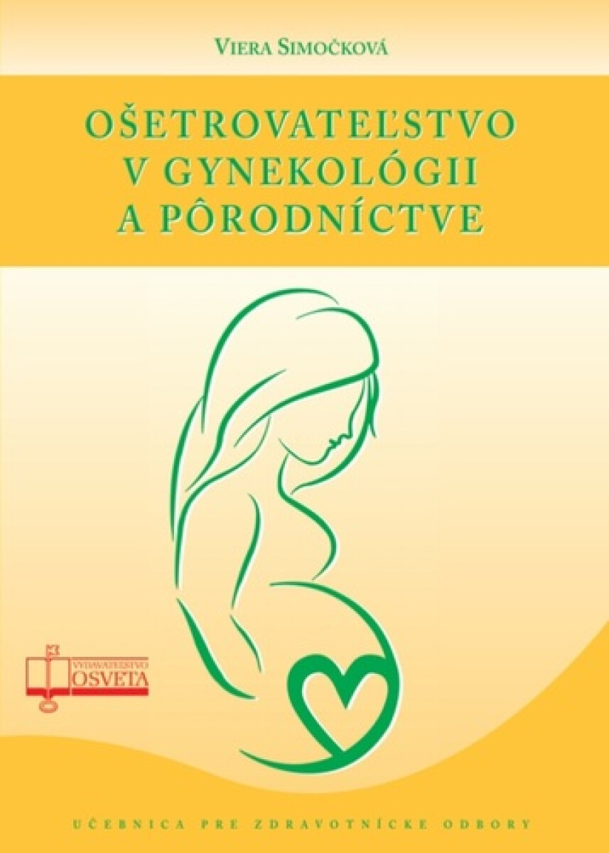 Kniha Ošetrovateľstvo v gynekológii a pôrodníctve
