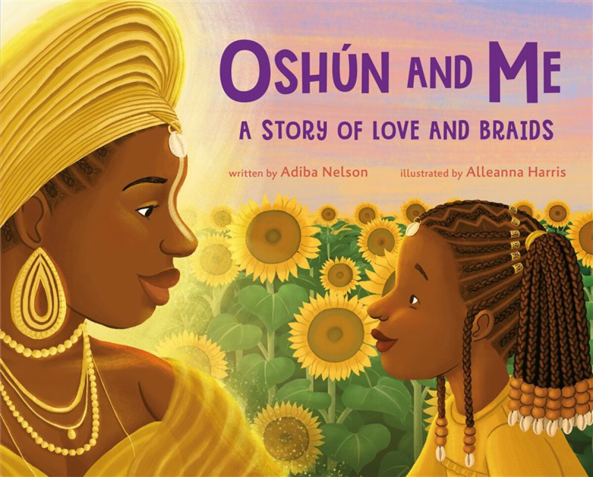 Kniha Oshun and Me: A Story of Love and Braids