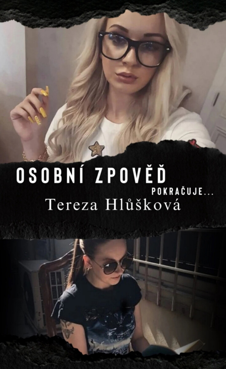 Osobní zpověď pokračuje - Tereza Hlůšková