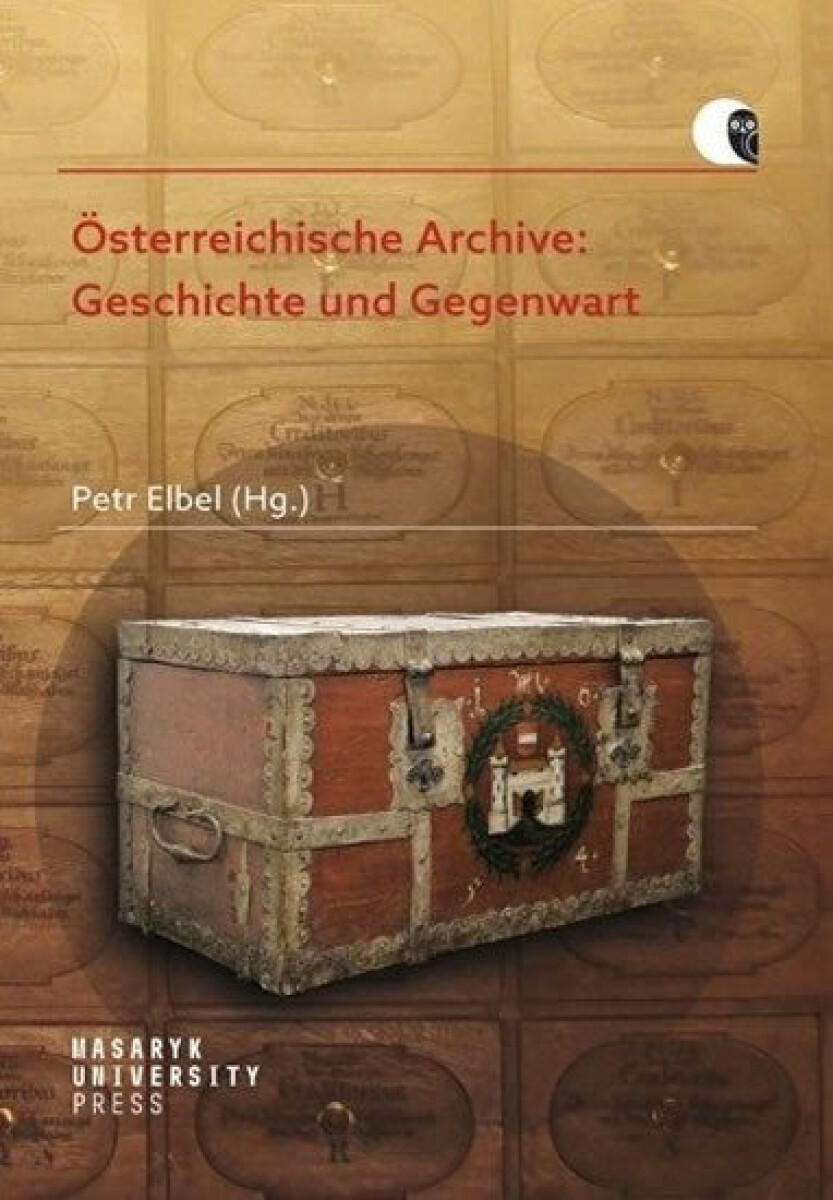 Kniha Österreichische Archive: Geschichte und Gegenwart