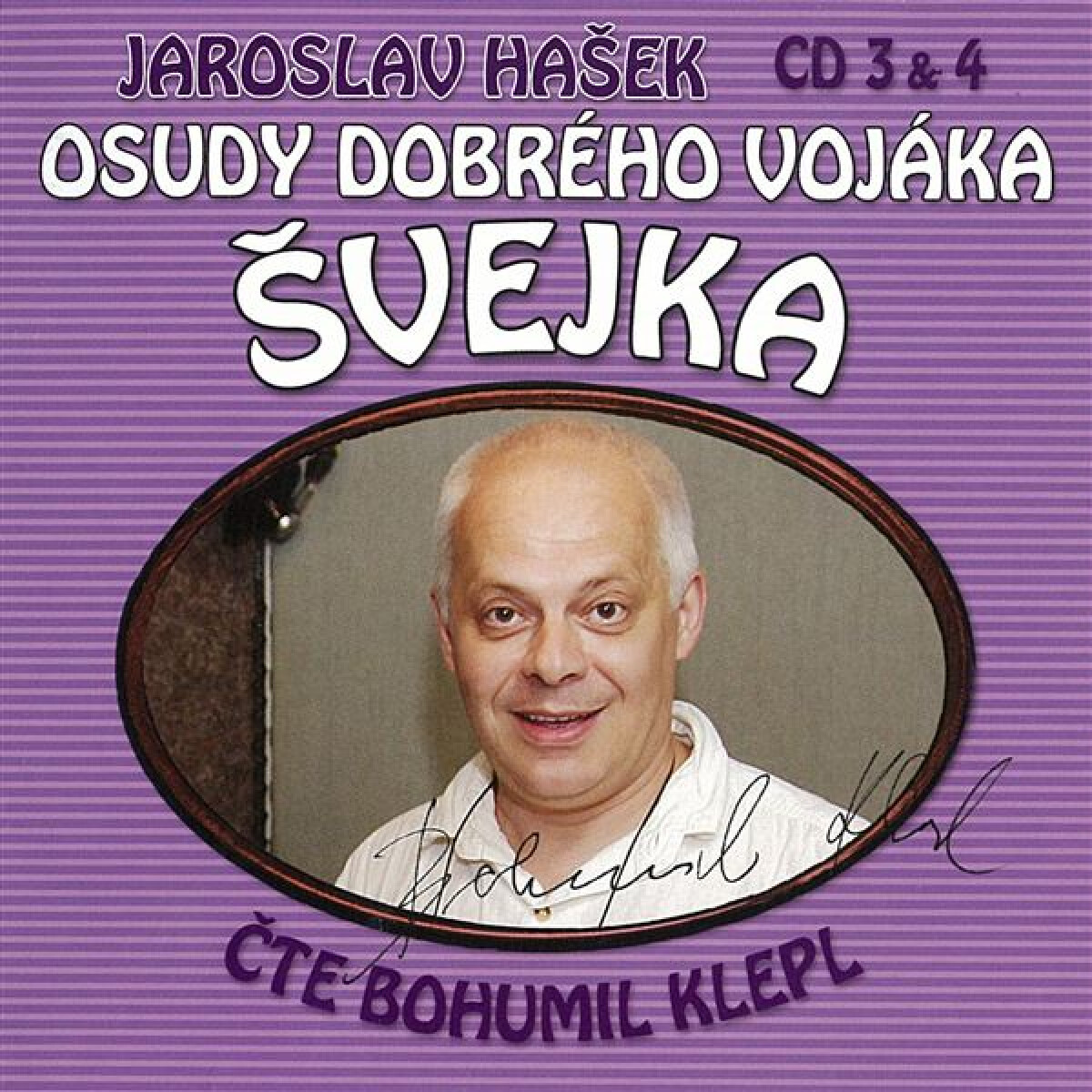 Osudy dobrého vojáka Švejka CD 3 & 4 - Jaroslav Hašek