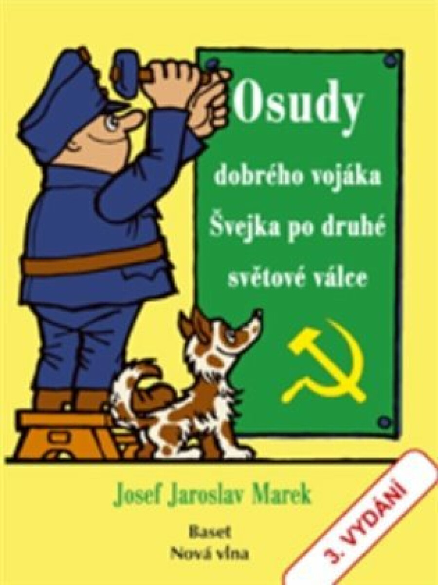 Osudy dobrého vojáka Švejka po druhé světové válce koupíte na Knihydobrovsky.cz