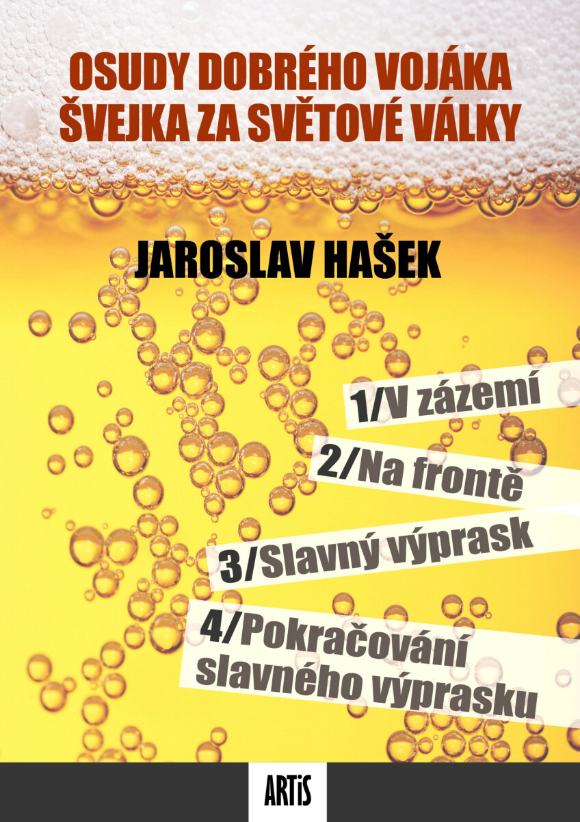 Osudy dobrého vojáka Švejka za světové války - Jaroslav Hašek