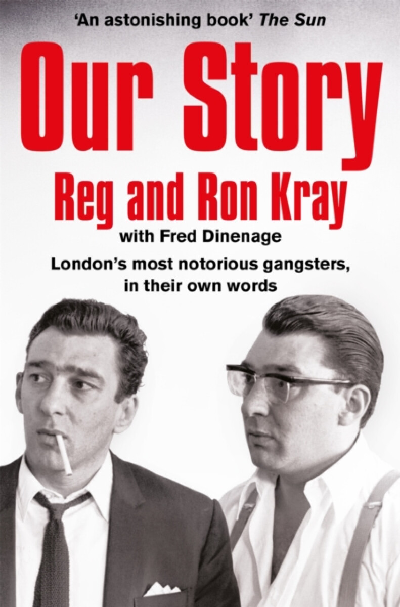 Our Story - Reginald Kray, Ronald Kray