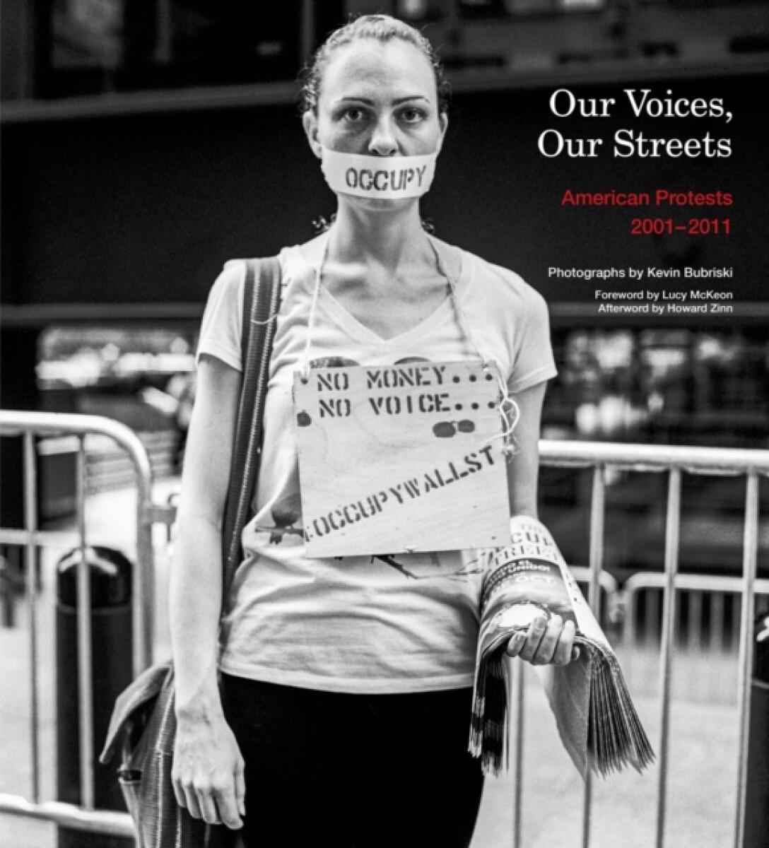 Kniha Our Voices, Our Streets: American Protests 2001-2011