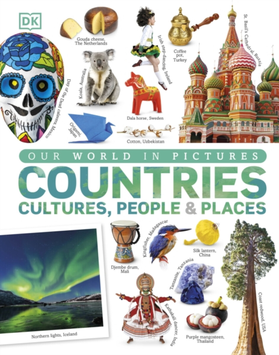 Kniha Our World in Pictures: Countries, Cultures, People & Places