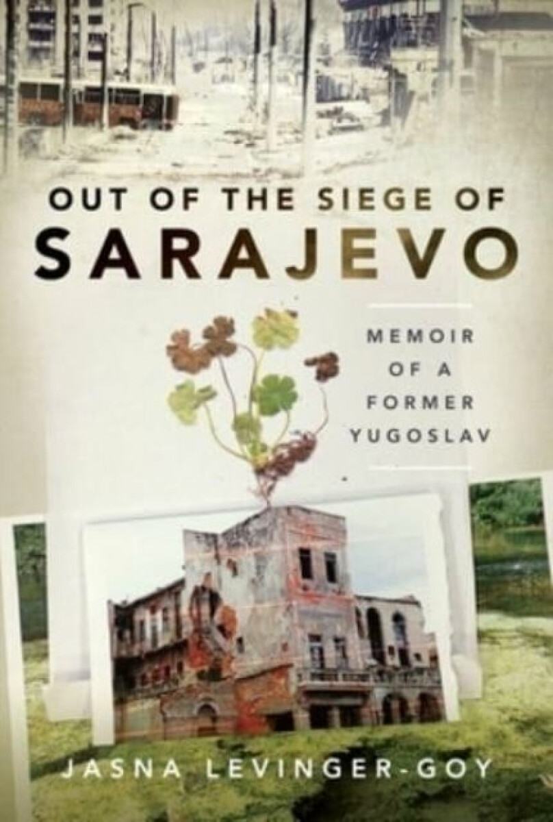 Kniha Out of the Siege of Sarajevo