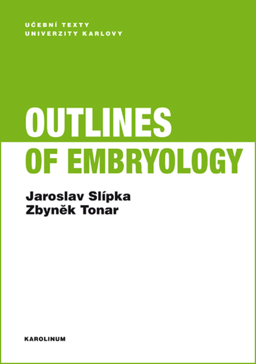 Outlines of Embryology - Jaroslav Slípka, Zbyněk Tonar