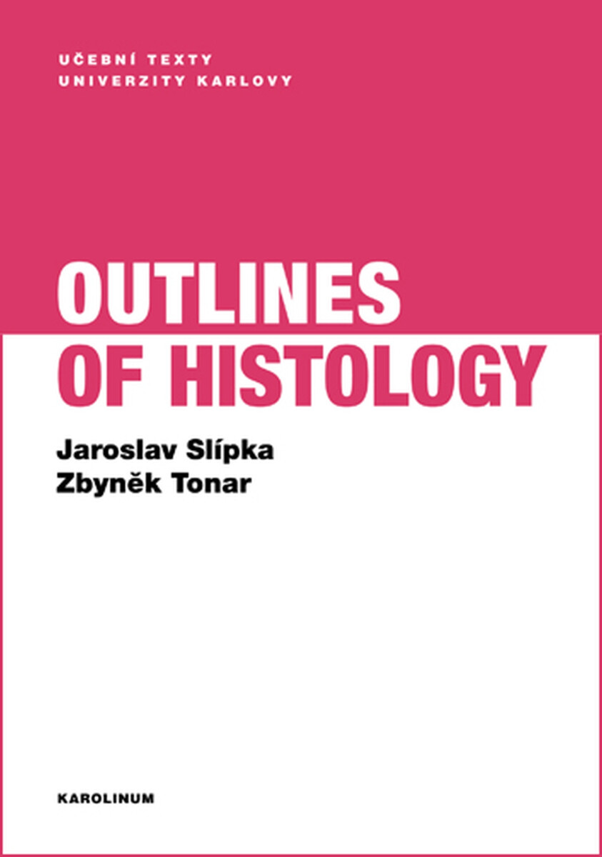 Outlines of Histology - Jaroslav Slípka, Zbyněk Tonar