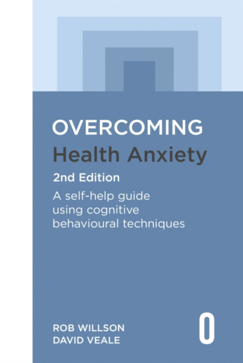 Kniha Overcoming Health Anxiety 2nd Edition