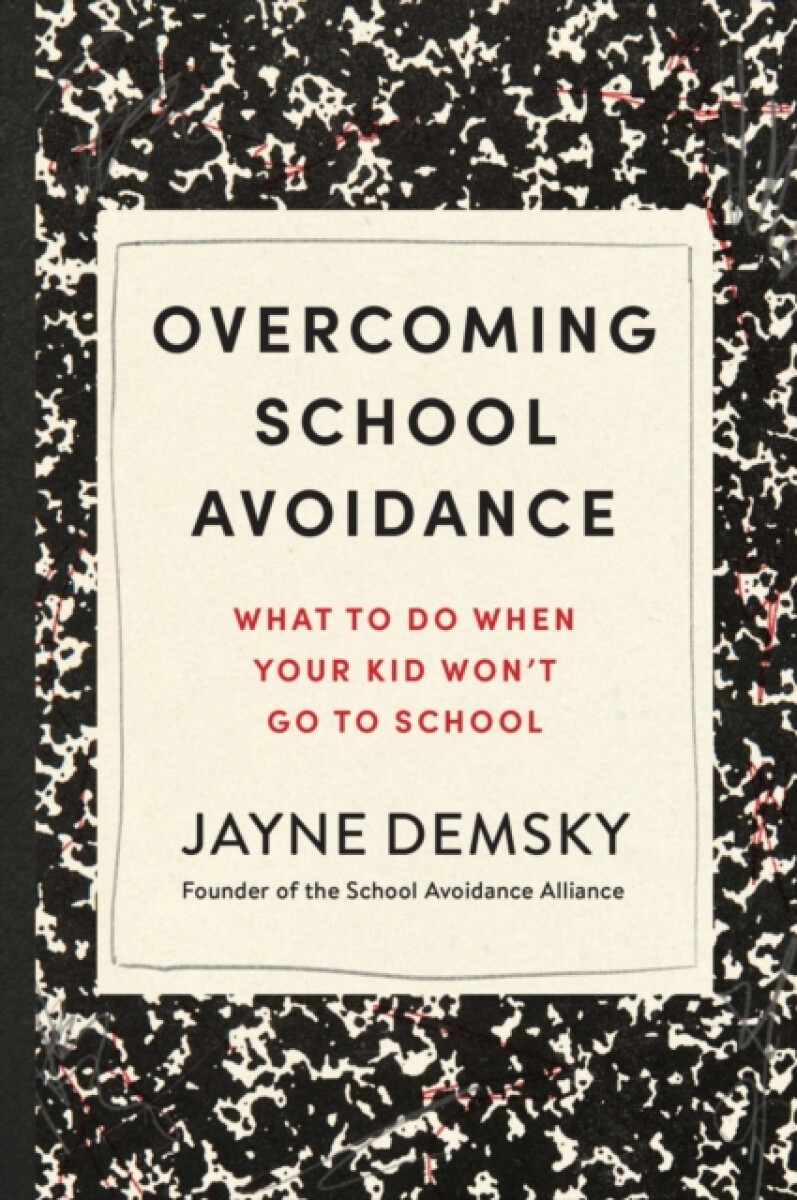 Overcoming School Avoidance - Jayne Demsky