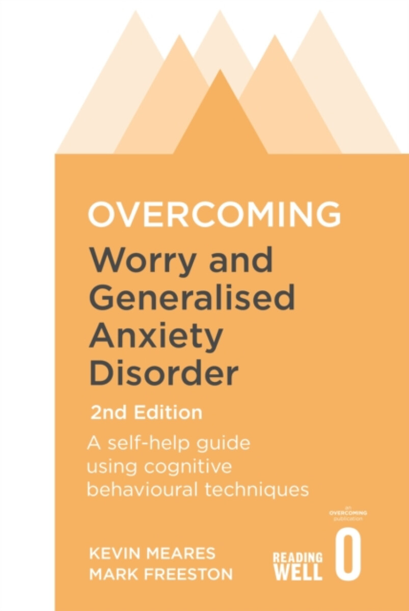 Kniha Overcoming Worry and Generalised Anxiety Disorder, 2nd Edition