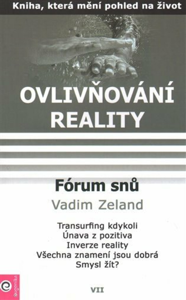 Ovlivňování reality VII