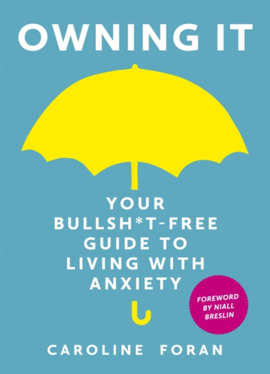 Kniha Owning it: Your Bullsh*t-Free Guide to Living with Anxiety