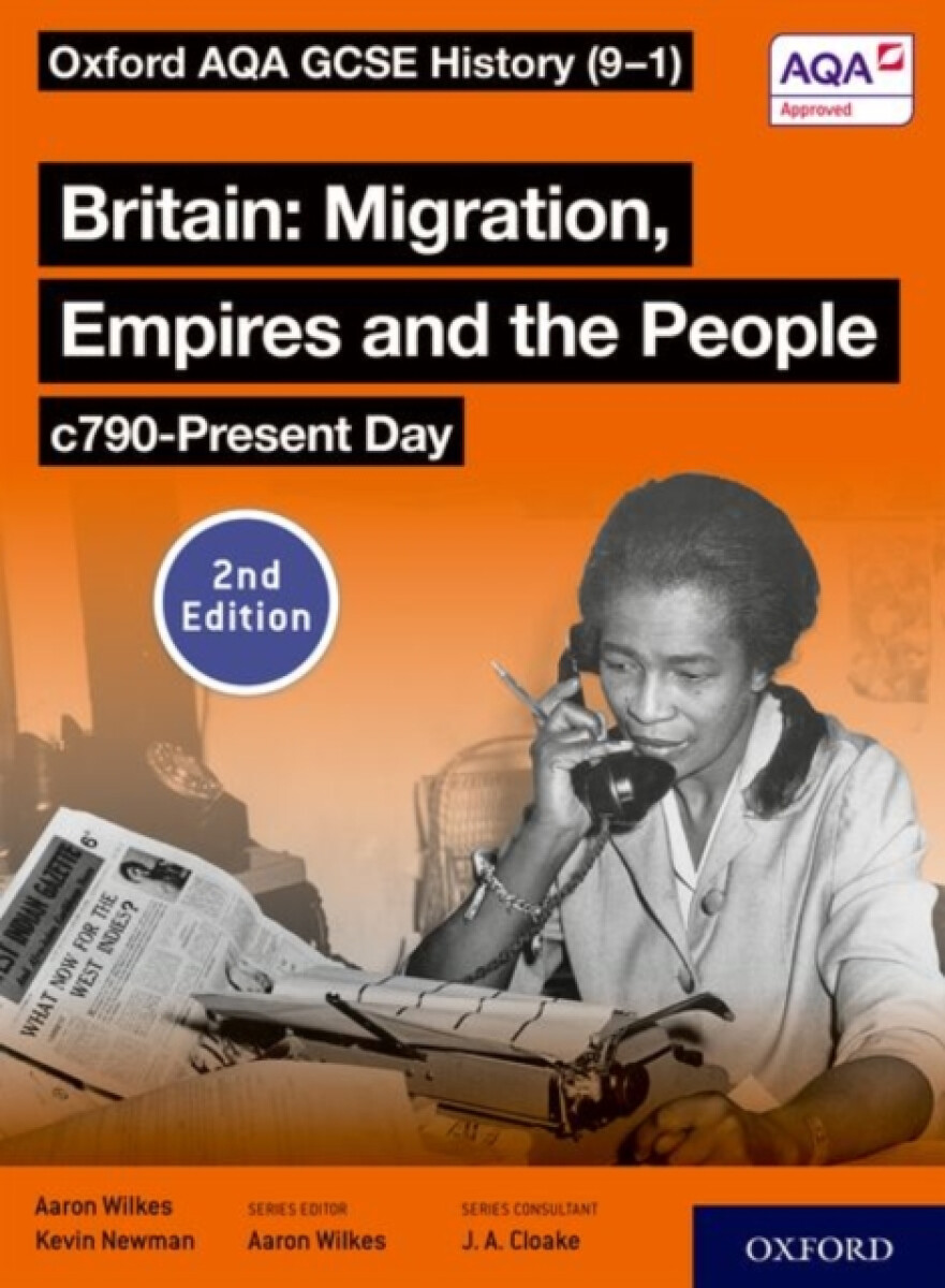 Kniha Oxford AQA GCSE History (9-1): Britain: Migration, Empires and the People c790-Present Day Student Book Second Edition